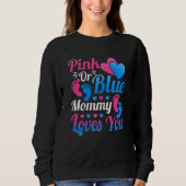 Frauen Rosa oder blaue Mama Lieben Sie Mummy to be Sweatshirt (Vorderseite)