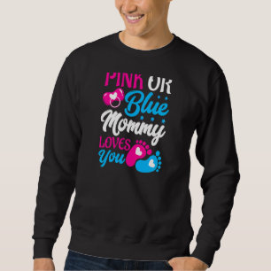 Frauen Rosa oder blaue Mama Lieben Sie Mummy to be Sweatshirt