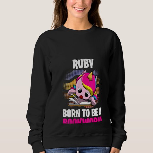 Frauen Ruby Geboren als Buchwürmer Personalisiert Sweatshirt (Vorderseite)