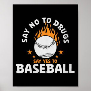 Frauen sagen nein zu Drogen sagen ja zu Baseball I Poster