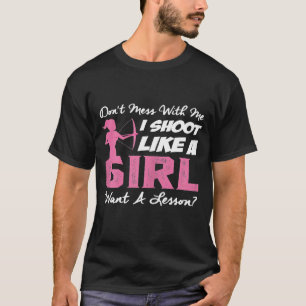 Frauen schießen wie ein Mädchen und Wollte eine Le T-Shirt