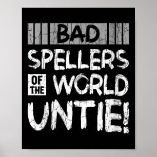 Frauen schlechter Speller in der Welt, ungebremst Poster
