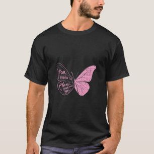 Frauen Schmetterling Ich kenne die Pläne Verse Bib T-Shirt