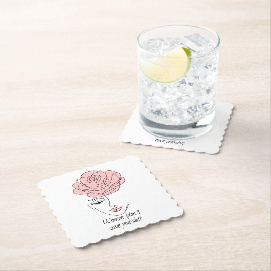 Frauen schulden dir keine Untersetzer (Vor Ort)