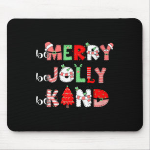 Frauen seien froh, Jolly Be Kind Weihnachten Famil Mousepad