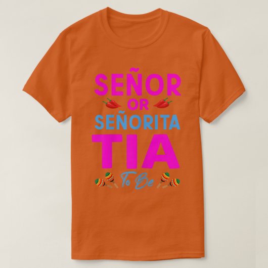 Frauen Senor oder Senorita Tia zu Geschlechtsverke T-Shirt (Design vorne)