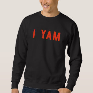 Frauen Sie ist meine süße Kartoffel, wenn ich Yam Sweatshirt