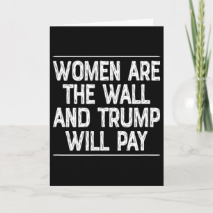 Frauen sind die Mauer - Und Trump wird zahlen -  Karte