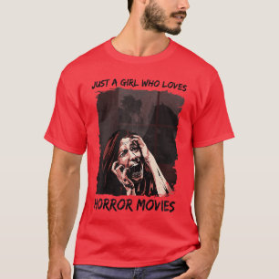 Frauen sind einfach Mädchen, die Horrorfilme liebe T-Shirt