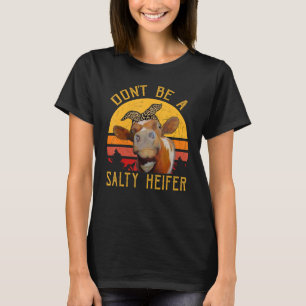 Frauen sind kein salziger Heifer-Bauer T-Shirt