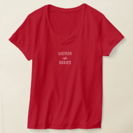 Frauen sind keine gleichen Babys T-Shirt