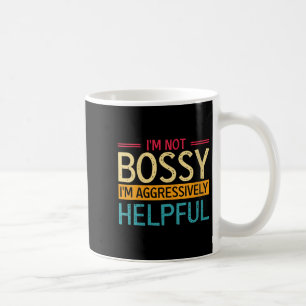 Frauen sind nicht besessen, ich bin nur aggressiv kaffeetasse