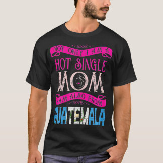 Frauen sind nicht nur ein heißer Single Mama auch  T-Shirt