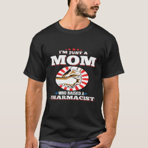 Frauen sind nur eine Mama, die einen PHARMACISTISC T-Shirt