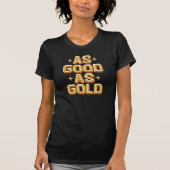 Frauen sind so gut wie Gold-Black-T - Shirt (Vorderseite)