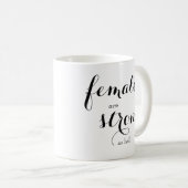 Frauen sind starke Tasse (VorderseiteRechts)