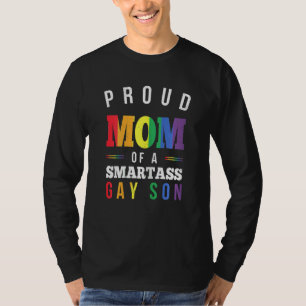 Frauen sind stolz auf die Mama eines Smartass Gay T-Shirt