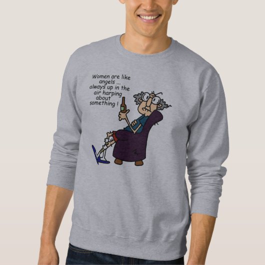 Frauen sind wie Engel Sweatshirt (Vorderseite)