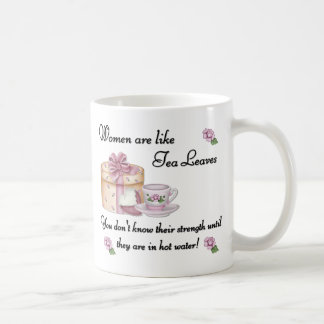 Frauen sind wie Teeblatt-Tasse Kaffeetasse