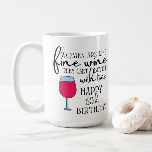 Frauen sind wie Wein 60. Geburtstag Kaffee Tasse (Mit Donut)