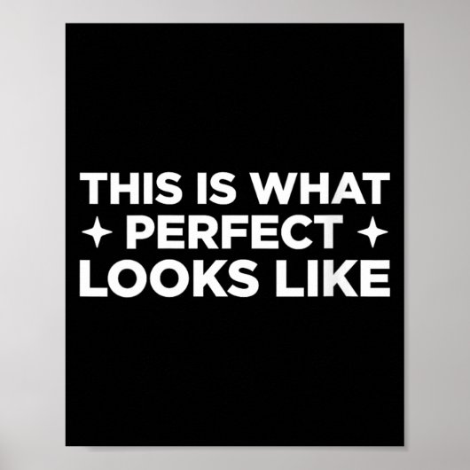 Frauen So sieht Perfekt aus Lustig Poster (Vorne)