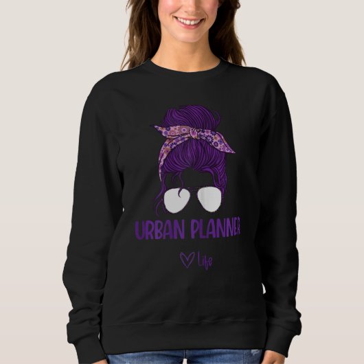 Frauen Stadtplanerin Leben Sweatshirt (Vorderseite)