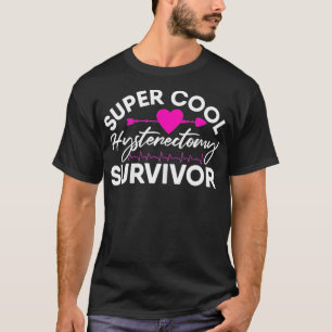 Frauen Super Cool Hysterektomie Survivor Operation T-Shirt