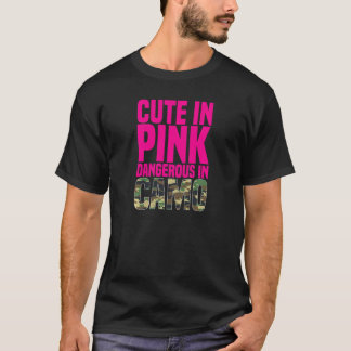 Frauen Süß in Rosa Gefährlich in Camo Jäger  Jagd T-Shirt