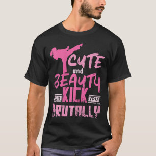 Frauen Süße und Schönheit Karate Kickboxen Mädchen T-Shirt