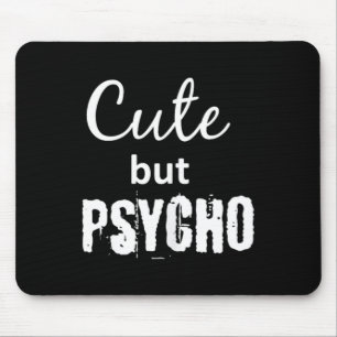 Frauen T-Shirt Cute But Psycho Frauen-Lustig Grafi Mousepad