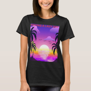 Frauen T-Shirt "Einen Faulen Tag Haben"