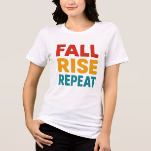 Frauen T-Shirt Motivierendes T-Shirt Tri-Blend Shirt