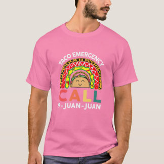 Frauen Taco Notruf 9 Juan Juan Funny Cinco T-Shirt