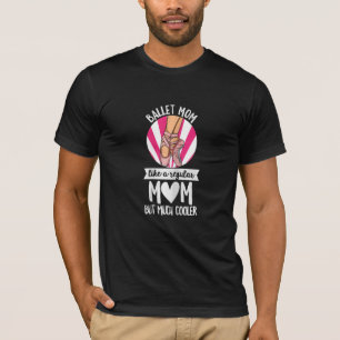 Frauen tanzen Ballerina für eine Ballett-Mama T-Shirt