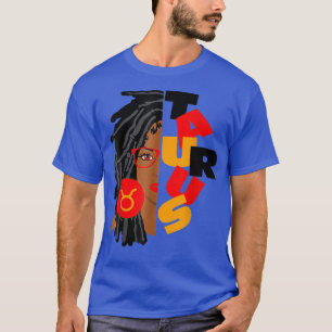 Frauen Taurus Girl Afro Locs Girl Zodiac Signs Bir T-Shirt