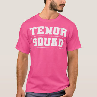 Frauen Tenor Squad. Musikchor Musician Theater O T-Shirt