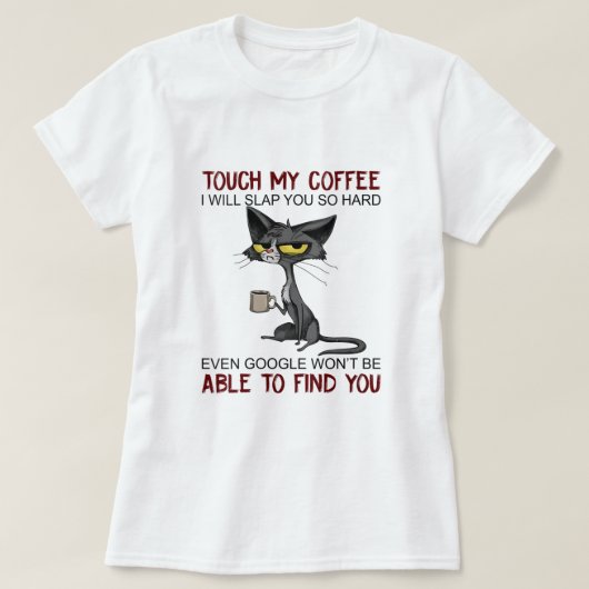 Frauen Touch mein Kaffee werde ich dir so viel Spa T-Shirt (Design vorne)