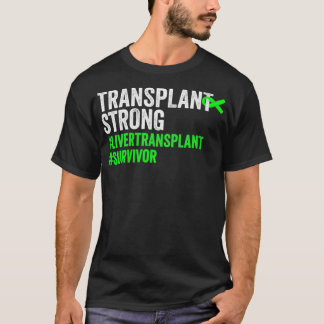 Frauen Transplantat Stark Lebertransplantation Übe T-Shirt