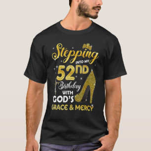 Frauen treten mit Göttern in meinen 52. Geburtstag T-Shirt