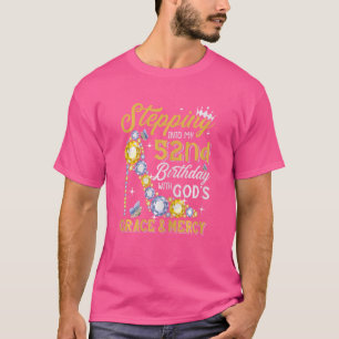Frauen treten mit Göttern in meinen 52. Geburtstag T-Shirt