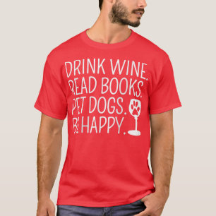 Frauen trinken Wein lesen Bücher Haustiere Hunde T-Shirt
