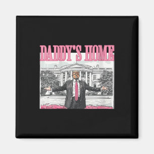 Frauen Trump Daddys Zuhause White House 2024 Magnet