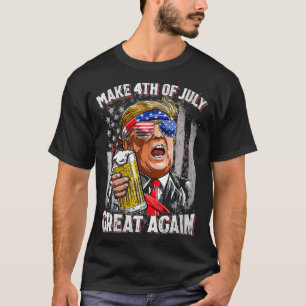 Frauen Trump machen 4. Juli Große Männer Drin T-Shirt
