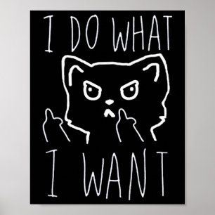 Frauen tun was ich will Katze lustig Haustier Lieb Poster