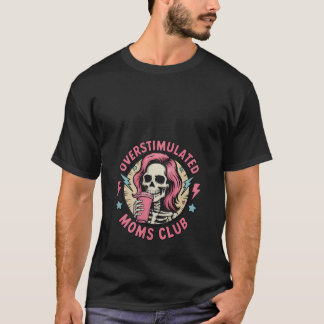 Frauen Überstimulierte Mamas Club Neurodivergente  T-Shirt