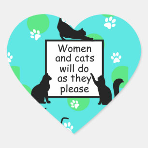 Frauen und Katzen tun, was sie tun möchten Herz-Aufkleber