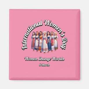 Frauen verändern Welten. Internationaler Frauentag Magnet