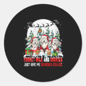 Frauen vergessen Milch und Kekse, geben mir einfac Runder Aufkleber (Vorderseite)