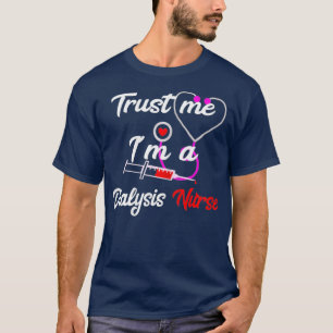 Frauen vertrauen mir im Dialyse-Nurse-Stethoskop T-Shirt