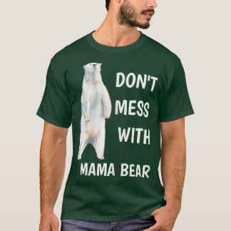 Frauen verwechseln sich nicht mit der Mama der Mut T-Shirt